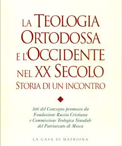 La teologia ortodossa e l’Occidente nel XX secolo