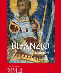 Bisanzio e i Balcani (Calendario 2014)