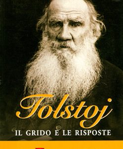 Tolstoj, il grido e le risposte