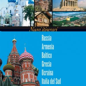 Nuovi Itinerari, Russia, Armenia, Baltico, Grecia, Ucraina, Italia del Sud