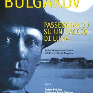Michail Bulgakov. Passeggiando su un raggio di luna