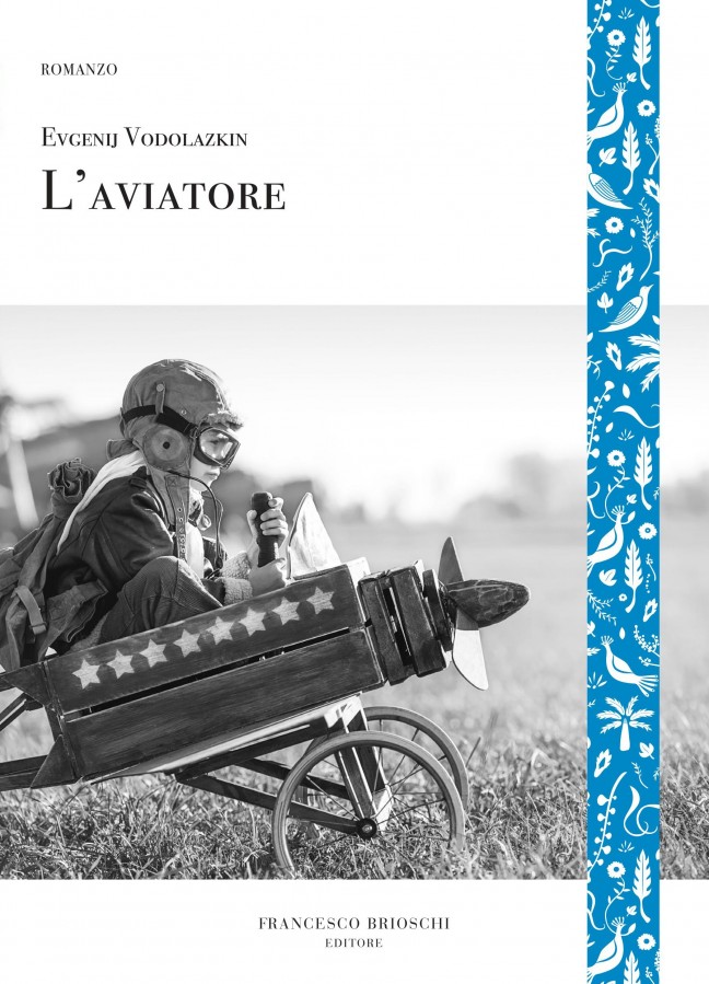 Evgenij Vodolazkin, <em>L’aviatore</em>