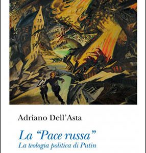 «La “Pace russa”. La teologia politica di Putin»
