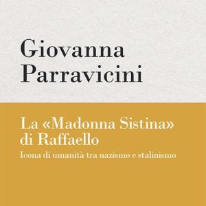 La «Madonna Sistina» di Raffaello. Icona di umanità tra nazismo e stalinismo