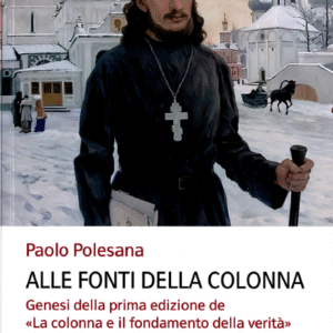 Alle fonti della colonna. Genesi della prima edizione de "La colonna e il fondamento della verità di P. A. Florenskij